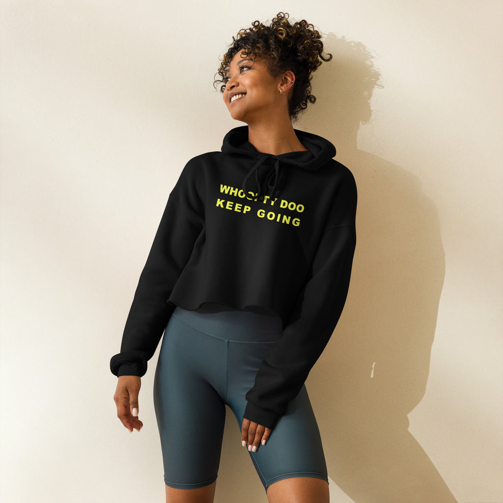 Crop Hoodie Whoopty Doo Keep Going