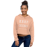 Keep Going Crop Hoodie