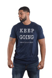 Keep Going Positive Shirts